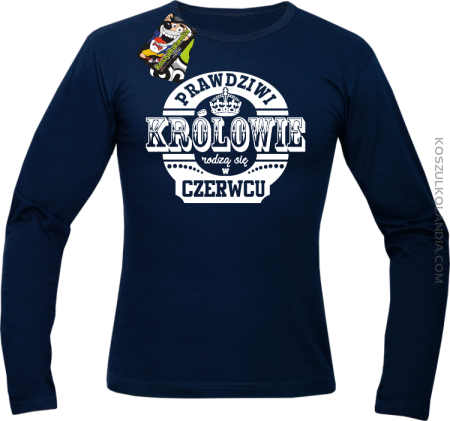 Prawdziwi Królowie rodzą się w Czerwcu - Longsleeve męski 