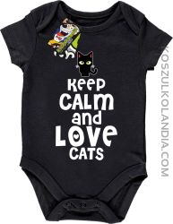 Keep calm and Love Cats Czarny Kot Filuś - Body dziecięce czarne 