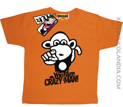 Małpka You Are Crazy Man - koszulka dziecięca - pomarańczowy