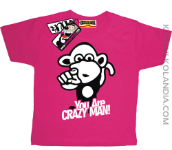 Małpka You Are Crazy Man - koszulka dziecięca - różowy