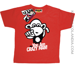 Małpka You Are Crazy Man - koszulka dziecięca - czerwony