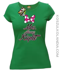 Mrs always Right dla Niej - Koszulka Taliowana Damska - Zielony