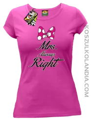 Mrs always Right dla Niej - Koszulka Taliowana Damska - Fuksja