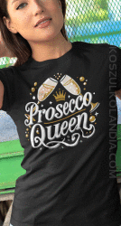 Prosecco Queen - damska koszulka z nadrukiem