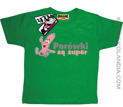 Parówki są super - koszulka dziecięca - zielony