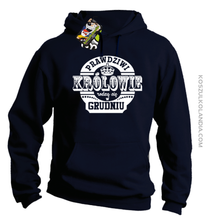 Prawdziwi królowie rodzą się w grudniu - Bluza męska z kapturem 