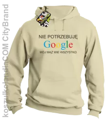 Nie potrzebuję Google mój mąż wie wszystko - Bluza z kapturem beż