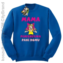 Mama perfekcyjna Pani domu - Bluza STANDARD royal