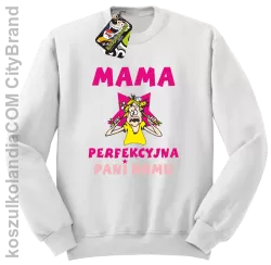 Mama perfekcyjna Pani domu - Bluza STANDARD biała