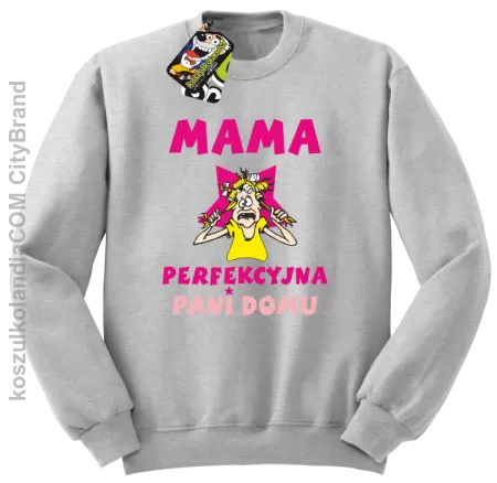 Mama perfekcyjna Pani domu - Bluza STANDARD