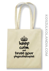 Keep Calm and trust your Physiotherapist - Torba na zakupy - Beżowy