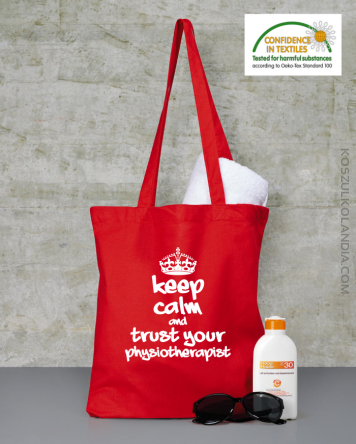 Keep Calm and trust your Physiotherapist - Torba na zakupy - Czerwony