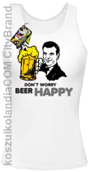 DON'T WORRY BEER HAPPY - Top damski biały