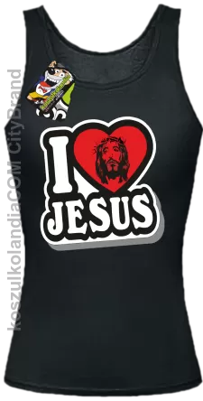 I love Jesus StickStyle - Top Damski - Czarny