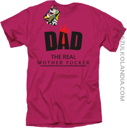 Dad The Real Mother fucker - Koszulka męska fuchsia