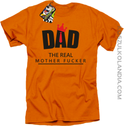 Dad The Real Mother fucker - Koszulka męska pomarańczowa