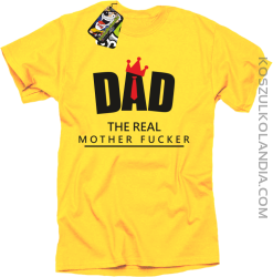 Dad The Real Mother fucker - Koszulka męska żółta