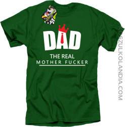 Dad The Real Mother fucker - Koszulka męska zielona