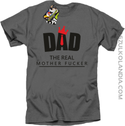 Dad The Real Mother fucker - Koszulka męska szara