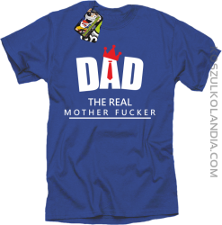 Dad The Real Mother fucker - Koszulka męska niebieska