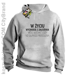 W życiu wychodzę z założenia wolę słuchać ciszy .. - Bluza z kapturem melanż