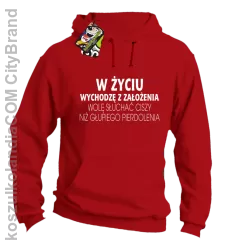 W życiu wychodzę z założenia wolę słuchać ciszy .. - Bluza z kapturem czerwona 