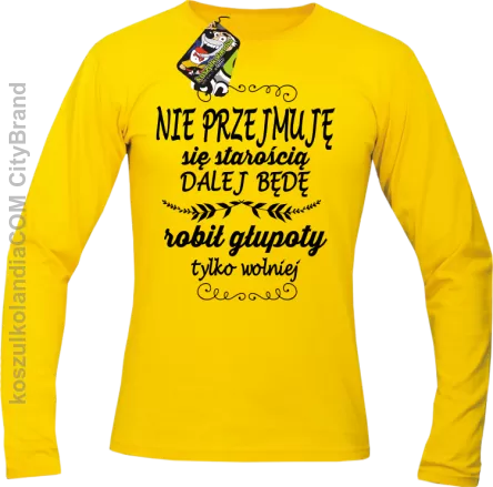 Nie przejmuję się starością dalej będę robił głupoty tylko wolniej - Longsleeve męski żółty 