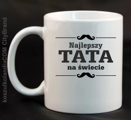 Najlepszy TATA na świecie - Kubek ceramiczny 