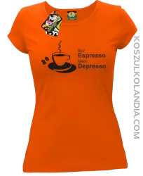 Bez Espresso Mam Depresso - Koszulka damska pomarańcz