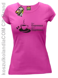 Bez Espresso Mam Depresso - Koszulka damska fuchsia