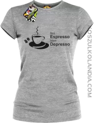Bez Espresso Mam Depresso - Koszulka damska melanż