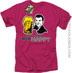 DONT WORRY BEER HAPPY - Koszulka męska fuchsia
