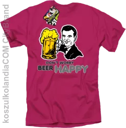 DONT WORRY BEER HAPPY - Koszulka męska fuchsia
