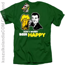 DONT WORRY BEER HAPPY - Koszulka męska khely