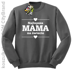 Najlepsza MAMA na świecie - Bluza standard bez kaptura szara 