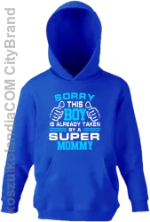 Sorry this boy is already taken by a super mommy - Bluza dziecięca z kapturem niebieska 