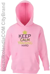 Keep Calm and TRAINING HARD - Bluza dziecięca z kapturem jasny róż 