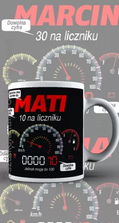 Licznik Lat do 100 Prędkościomierz urodzinowy Car Speedmeter Urodzinowa z własnym imieniem i wiekiem- kubek ceramiczny z nadrukiem 330ml na kawkę lub herbatkę