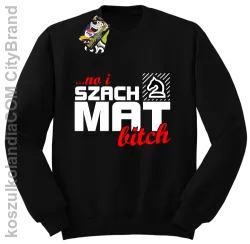 No i szach mat bitch - Bluza męska standard bez kaptura czarna 