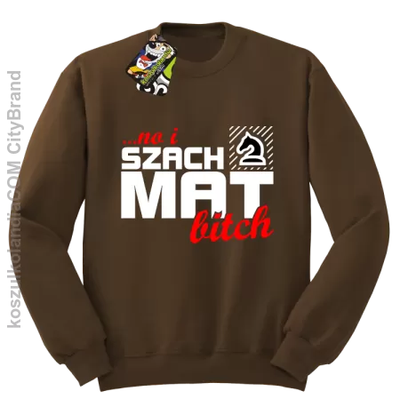 No i szach mat bitch - Bluza męska standard bez kaptura 