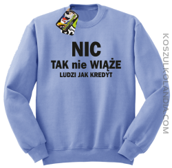 Nic tak nie wiąże ludzi jak kredyt - Bluza STANDARD męska - Błękitny