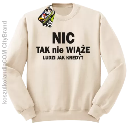 Nic tak nie wiąże ludzi jak kredyt - Bluza STANDARD męska