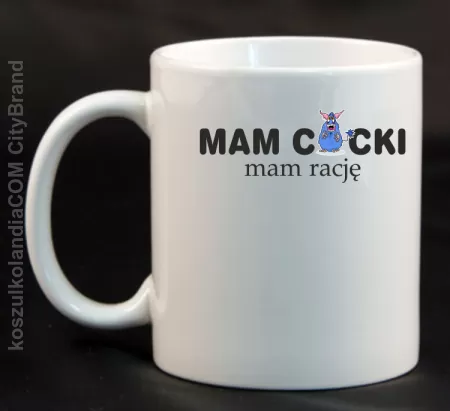 Mam cycki - Mam rację - Kubek ceramiczny 