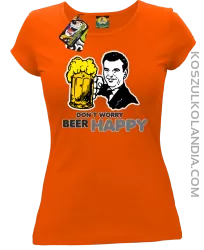 DON'T WORRY BEER HAPPY - Koszulka damska pomarańcz