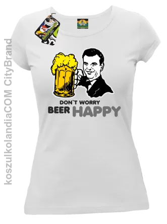 DON'T WORRY BEER HAPPY - Koszulka damska biały