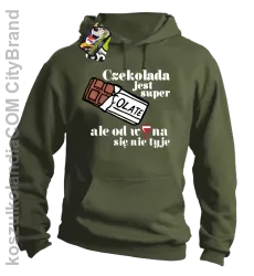 Czekolada jest super ale od wina się nie tyje - Bluza z kapturem khaki 