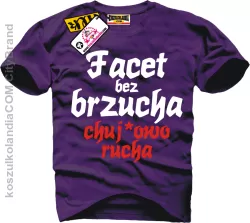 Facet bez brzucha chuj*owo rucha - śmieszna koszulka męska 4