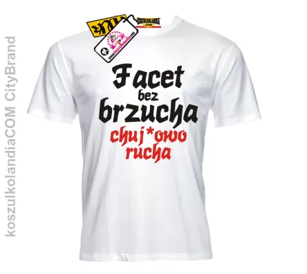 Facet bez brzucha chuj*owo rucha - śmieszna koszulka męska 