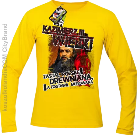 Kazimierz Wielki Zastał Polskę drewnianą a zostawił murowaną - Longsleeve męski