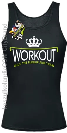 Workout shut the FUCKUP and train - Top damski 